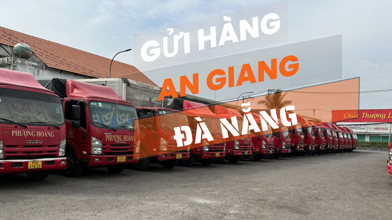 Gửi hàng từ An Giang đến Đà Nẵng